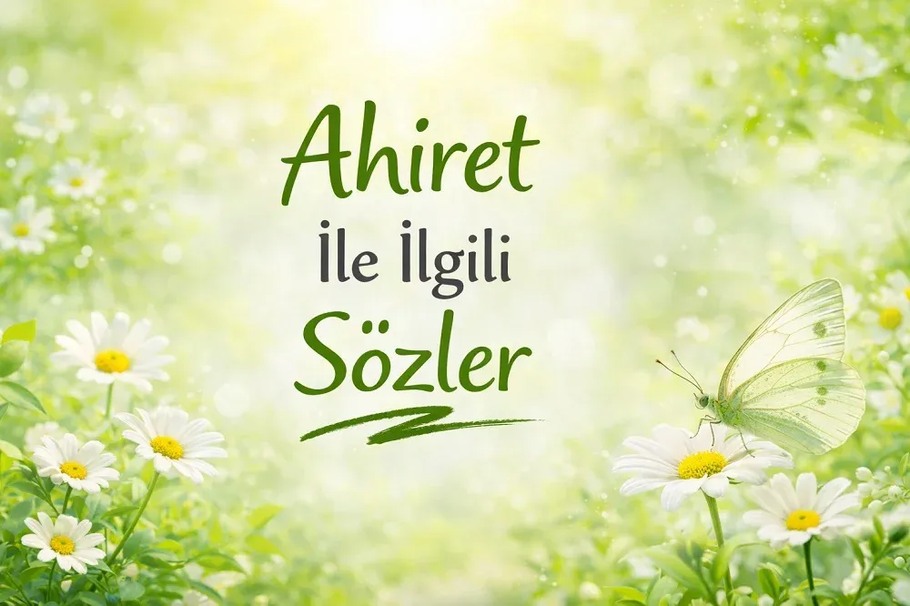 Ahiret İle İlgili Sözler