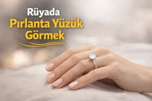 Rüyada Pırlanta Yüzük Görmek