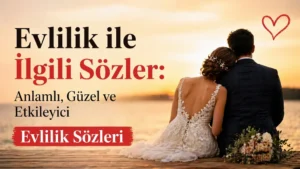 Evlilik ile ilgili sözler yazılı, gün batımında iskelede oturan gelin ve damat temalı romantik kapak görseli.