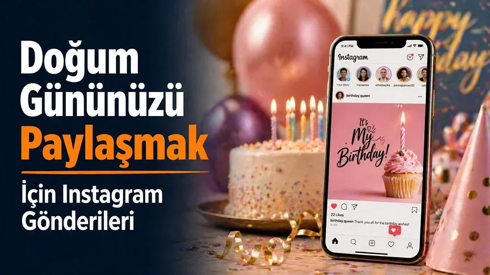 Doğum günü pastası ve Instagram paylaşım ekranı bulunan telefon ile hazırlanmış doğum günü Instagram gönderileri kapak görseli.