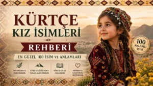 Kürtçe Kız İsimleri Rehberi başlıklı, geleneksel kıyafetli kız çocuğu ve dağ manzarası bulunan kültürel kapak görseli.