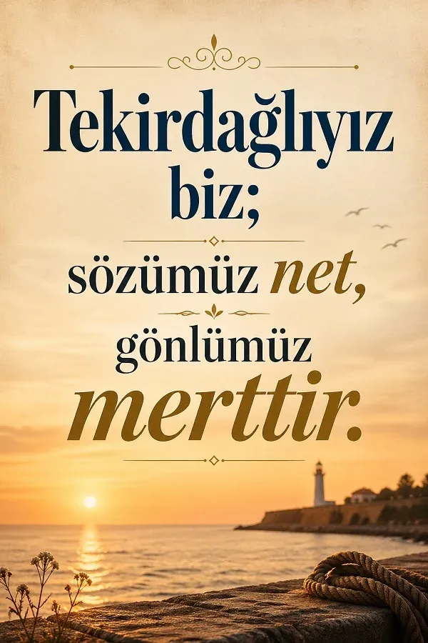 Gün batımında sahil manzarası ve Tekirdağlılarla ilgili anlamlı söz bulunan dikey görsel.
