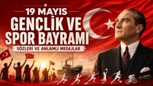 19 Mayıs Gençlik ve Spor Bayramı Sözleri ve Anlamlı Mesajlar