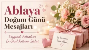 Ablaya doğum günü mesajları temalı pembe çiçekler ve hediye kutusuyla hazırlanmış duygusal kutlama görseli.