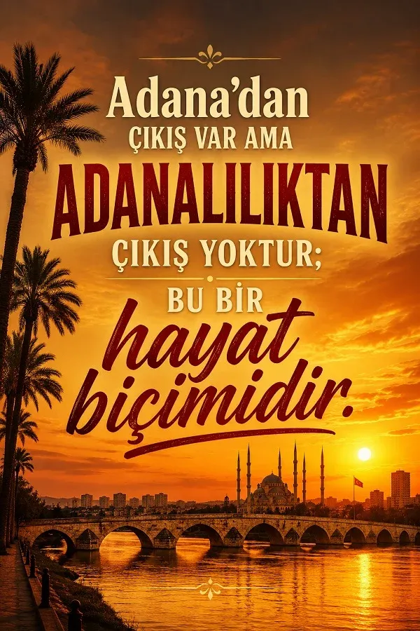 Gün batımında Adana manzarası ve Adanalılık hakkında etkileyici söz görseli
