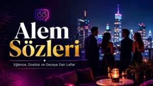 Gece şehir manzarası önünde arkadaş grubu, neon ışıklar ve modern tipografiyle hazırlanmış “Alem Sözleri: Eğlence, Dostluk ve Geceye Dair Laflar” başlıklı kapak görseli.