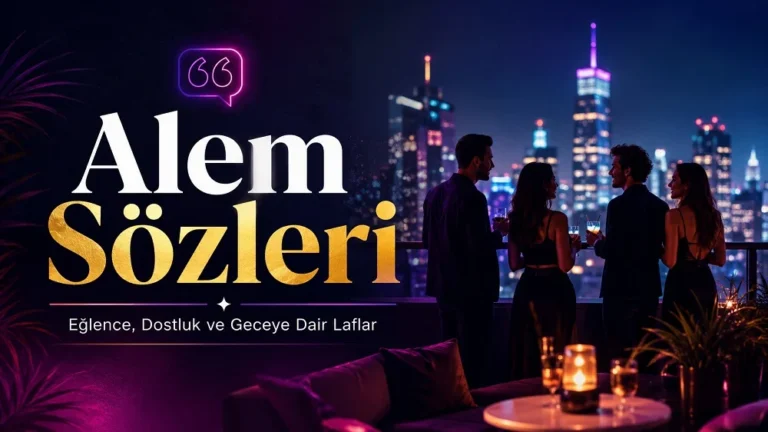 Gece şehir manzarası önünde arkadaş grubu, neon ışıklar ve modern tipografiyle hazırlanmış “Alem Sözleri: Eğlence, Dostluk ve Geceye Dair Laflar” başlıklı kapak görseli.