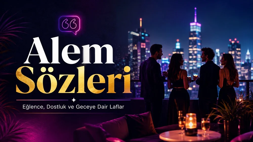 Gece şehir manzarası önünde arkadaş grubu, neon ışıklar ve modern tipografiyle hazırlanmış “Alem Sözleri: Eğlence, Dostluk ve Geceye Dair Laflar” başlıklı kapak görseli.
