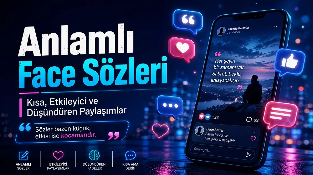 Neon mavi ve pembe tonlarda hazırlanmış kapak görselinde, “Anlamlı Face Sözleri” başlığı ve telefon ekranında sosyal medya paylaşımı detayları yer alıyor.