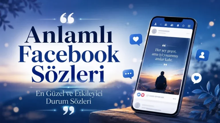 Anlamlı Facebook Sözleri başlıklı, telefon ekranı ve sosyal medya simgeleriyle hazırlanmış mavi tonlarda etkileyici kapak tasarımı.
