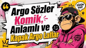 Argo Sözler Komik, Anlamlı ve Kapak Argo Laflar başlıklı, renkli graffiti ve çizgi roman tarzında hazırlanmış blog kapak görseli.