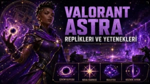 Valorant Astra replikleri ve yetenekleri başlıklı kapak görselinde, mor ve altın kozmik enerjiyle çevrili Astra savaş alanında yer alırken altta yetenek ikonları bulunuyor.