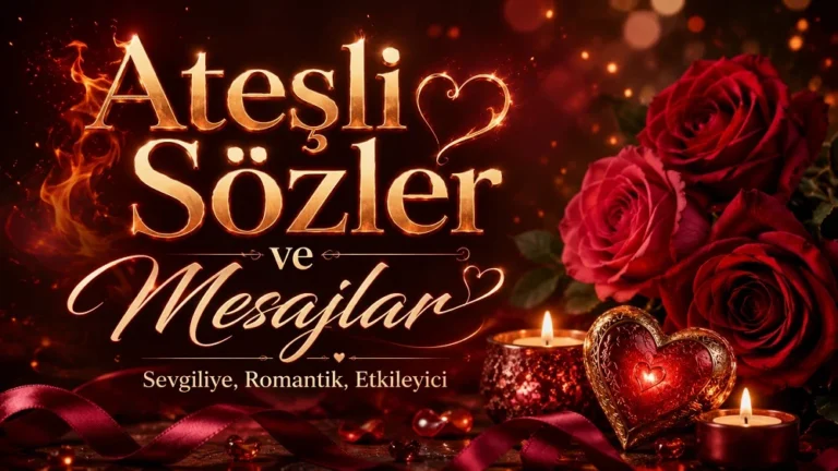 Ateşli Sözler ve Mesajlar yazısının yer aldığı, kırmızı güller, yanan mumlar, kalp süsleri ve sıcak kırmızı tonlarla hazırlanmış romantik kapak tasarımı.