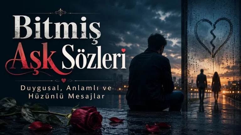 Yağmurlu şehir manzarasında yalnız bir kişi, solmuş kırmızı gül, kırık kalp sembolü ve Bitmiş Aşk Sözleri başlığıyla hazırlanmış hüzünlü kapak görseli.