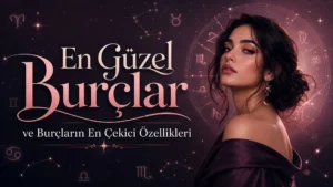 En güzel burçlar ve burçların en çekici özellikleri başlıklı astroloji içeriği için zodyak sembolleri, yıldızlar ve zarif kadın portresiyle hazırlanmış kapak görseli.