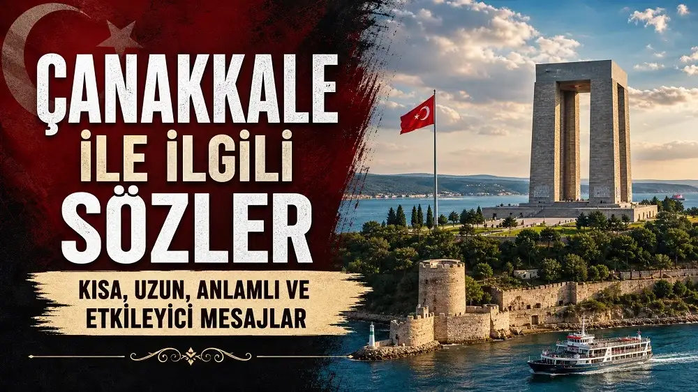 Çanakkale ile ilgili sözler kısa uzun anlamlı ve etkileyici mesajlar başlıklı, Şehitler Abidesi, Türk bayrağı, boğaz manzarası ve tarihi Çanakkale atmosferiyle hazırlanmış kapak tasarımı.