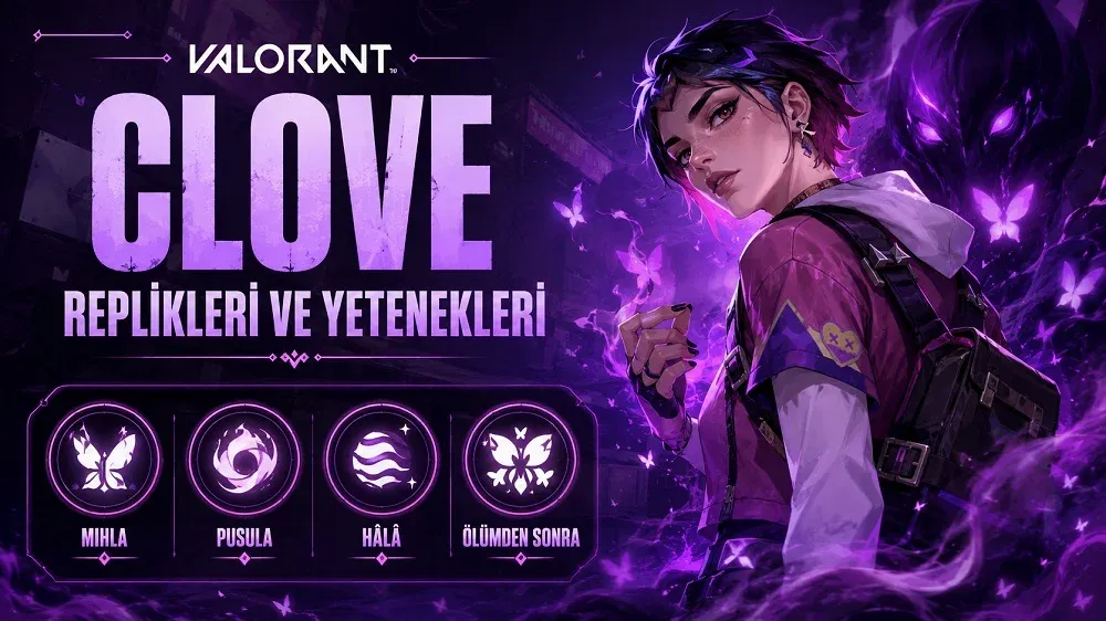 Valorant Clove replikleri ve yetenekleri başlıklı kapak görselinde, mor ve pembe enerjiyle çevrili Clove karakteri neon atmosferli bir arka planda gösteriliyor.