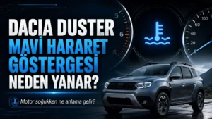 Dacia Duster mavi hararet göstergesi neden yanar başlığıyla hazırlanmış, gösterge panelinde mavi sıcaklık simgesi ve gri SUV araç bulunan otomotiv kapak tasarımı.