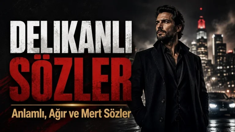 Gece şehir manzarası önünde siyah giyimli karizmatik bir erkeğin yer aldığı yatay kapak görselinde, sol tarafta büyük harflerle “Delikanlı Sözler” başlığı ve “Anlamlı, Ağır ve Mert Sözler” alt metni kırmızı, beyaz ve altın tonlarında yazılmıştır.