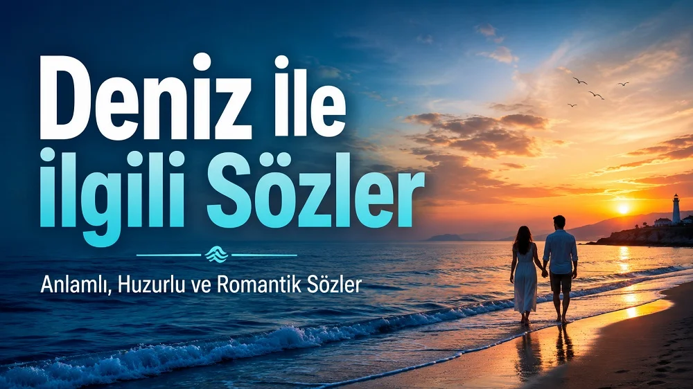 Gün batımında deniz kenarında yürüyen çift, dalgalar, kuşlar ve Deniz ile İlgili Sözler başlığıyla hazırlanmış romantik sahil kapak görseli.