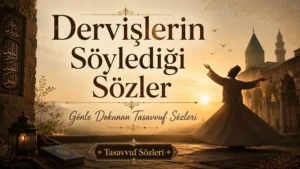 Dervişlerin söylediği sözler başlıklı, gün doğumunda semazen figürü, tasavvuf mimarisi, kandil ve kitap detaylarıyla hazırlanmış manevi ve huzurlu kapak görseli.