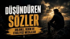Karanlık gökyüzü altında şehir manzarasına bakan düşünceli bir adam ve üzerinde Düşündüren Sözler başlığı bulunan etkileyici kapak görseli.