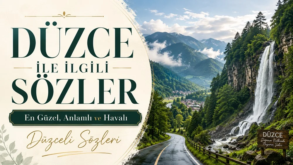 Yeşil dağlar, şelale, orman yolu ve büyük tipografiyle hazırlanmış “Düzce ile İlgili Sözler: En Güzel, Anlamlı ve Havalı Düzceli Sözleri” başlıklı modern kapak görseli.