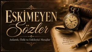 Eskimeyen Sözler yazısının yer aldığı, eski kitaplar, cep saati, açık defter ve tüy kalem detaylarıyla hazırlanmış nostaljik kapak görseli.