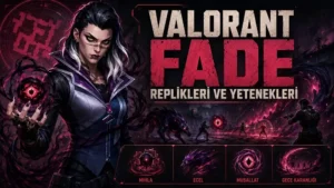 Valorant Fade replikleri ve yetenekleri başlıklı kapak görselinde, kâbus enerjisiyle çevrili Fade karanlık bir savaş alanında yer alırken altta yetenek ikonları bulunuyor.
