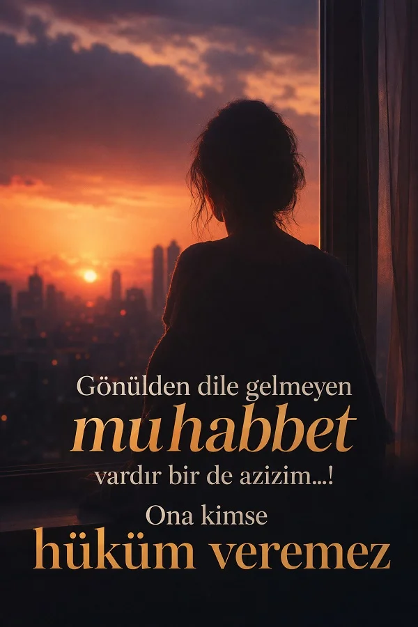 Gün batımında pencere önünde oturan kadın ve muhabbet üzerine yazılmış söz.