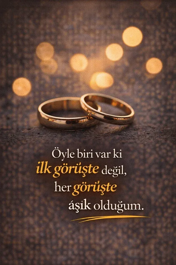 İki alyans ve her görüşte âşık olmak üzerine yazılmış romantik söz.