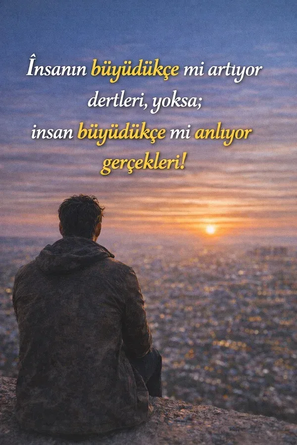Gün batımında şehir manzarasına bakan adam ve büyüdükçe gerçekleri anlamak üzerine söz.