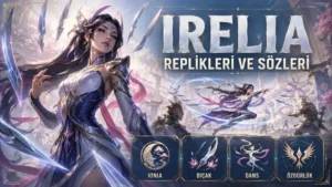 Irelia replikleri ve sözleri başlıklı kapak görselinde, açık mavi ve pembe tonlarla çevrili Irelia havada süzülen bıçaklarıyla aydınlık Ionia atmosferinde gösteriliyor.