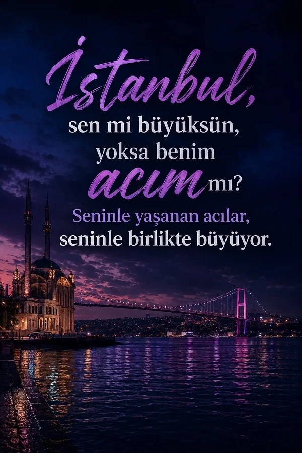 Gece Boğaz manzarası, Ortaköy Camii ve İstanbul’un acıyla birlikte büyüdüğünü anlatan hüzünlü söz.