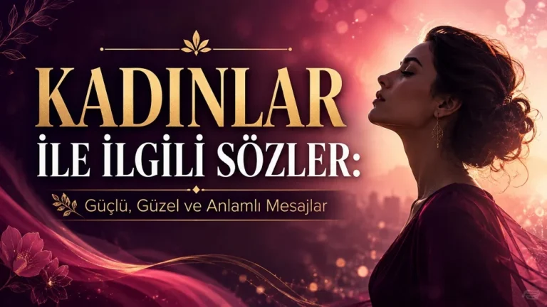 Mor, pembe ve altın tonlarda hazırlanmış zarif kapak görselinde, sol tarafta büyük ve dikkat çekici şekilde “Kadınlar ile İlgili Sözler” başlığı, altında ise “Güçlü, Güzel ve Anlamlı Mesajlar” alt metni yer alıyor. Sağ tarafta ışıkla çevrelenmiş, güçlü ve zarif duruşu öne çıkan bir kadın figürü bulunuyor.