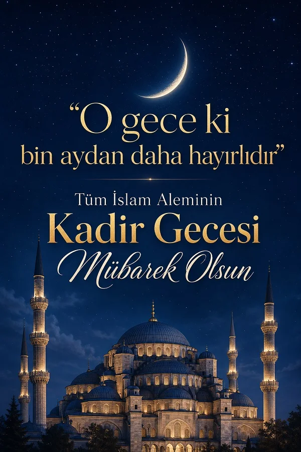 Yıldızlı gökyüzü ve hilal altında yer alan büyük cami önünde, “O gece ki bin aydan daha hayırlıdır” ve “Tüm İslam Aleminin Kadir Gecesi Mübarek Olsun” yazılarının bulunduğu dini kutlama tasarımı.