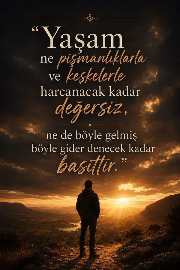Gün batımı manzarasında duran adam ve hayat üzerine anlamlı söz bulunan görsel