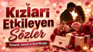 Pembe ve romantik tonlarda hazırlanmış kapak görselinde, “Kızları Etkileyen Sözler” başlığı, romantik çift silüeti, güller, hediye kutusu ve aşk mektubu detayları yer alıyor.