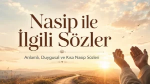 Gün doğumu manzarasında semaya açılan eller ve yol görüntüsüyle hazırlanmış, nasip ile ilgili sözler temalı huzurlu kapak görseli.