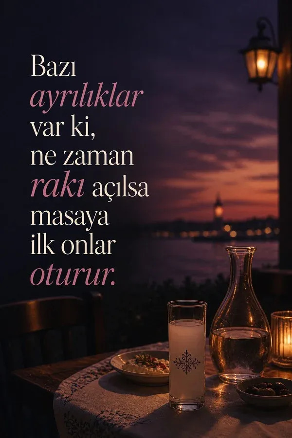 Gün batımında rakı masası ve ayrılık temalı söz