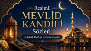 Resimli Mevlid Kandili Sözleri, Mesajları