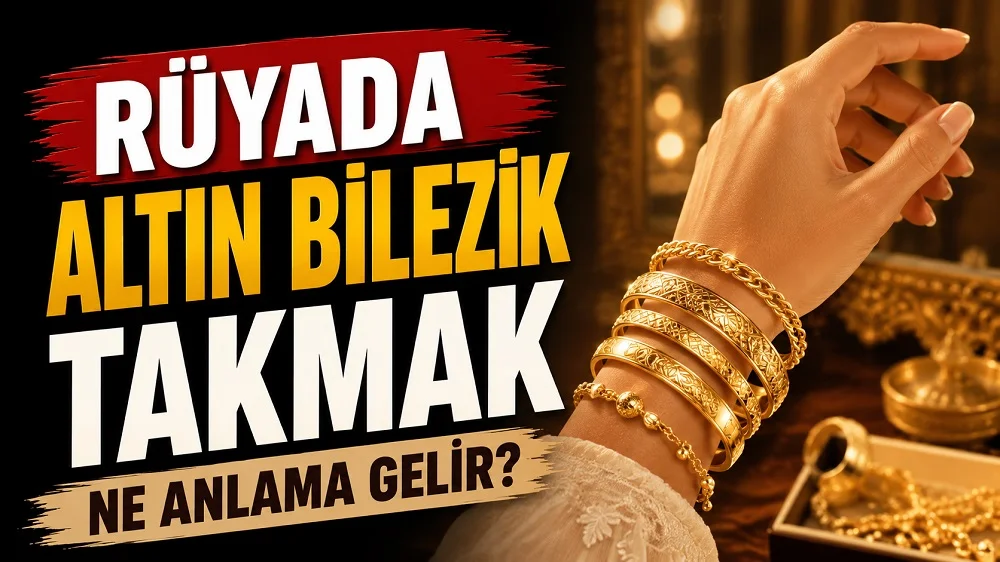 Rüyada Altın Bilezik Takmak Ne Anlama Gelir başlıklı, bileğinde birden fazla altın bilezik bulunan bir elin yer aldığı sıcak altın ve siyah tonlarda hazırlanmış blog kapak görseli.