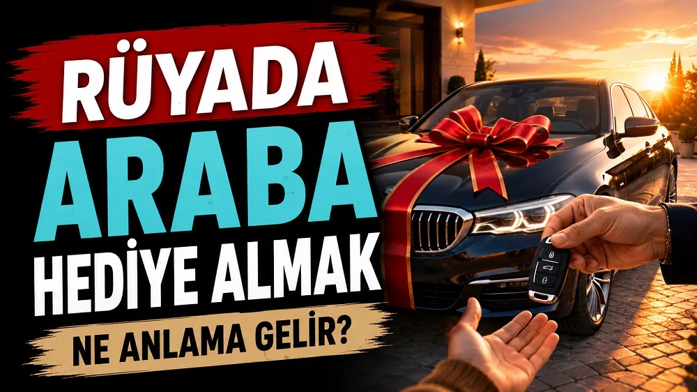Rüyada Araba Hediye Almak Ne Anlama Gelir başlıklı, üzerinde kırmızı hediye kurdelesi bulunan lüks bir araba ve uzatılan araba anahtarının yer aldığı blog kapak görseli.