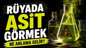 Rüyada asit görmek ne anlama gelir başlıklı, asit yeşili tonlarda laboratuvar şişesi ve dikkat çekici yazı tasarımı bulunan kapak görseli.