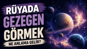 Rüyada gezegen görmek ne anlama gelir başlığıyla hazırlanmış, sol tarafta büyük yazılar ve sağ tarafta yıldızlar ile gezegenlerden oluşan etkileyici uzay manzarası bulunan kapak görseli.