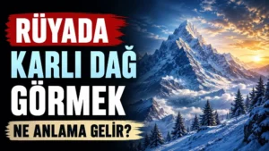 Rüyada Karlı Dağ Görmek Ne Anlama Gelir başlıklı, karla kaplı yüksek bir dağın ve çam ağaçlarının yer aldığı mavi, beyaz ve altın tonlarda hazırlanmış blog kapak görseli.