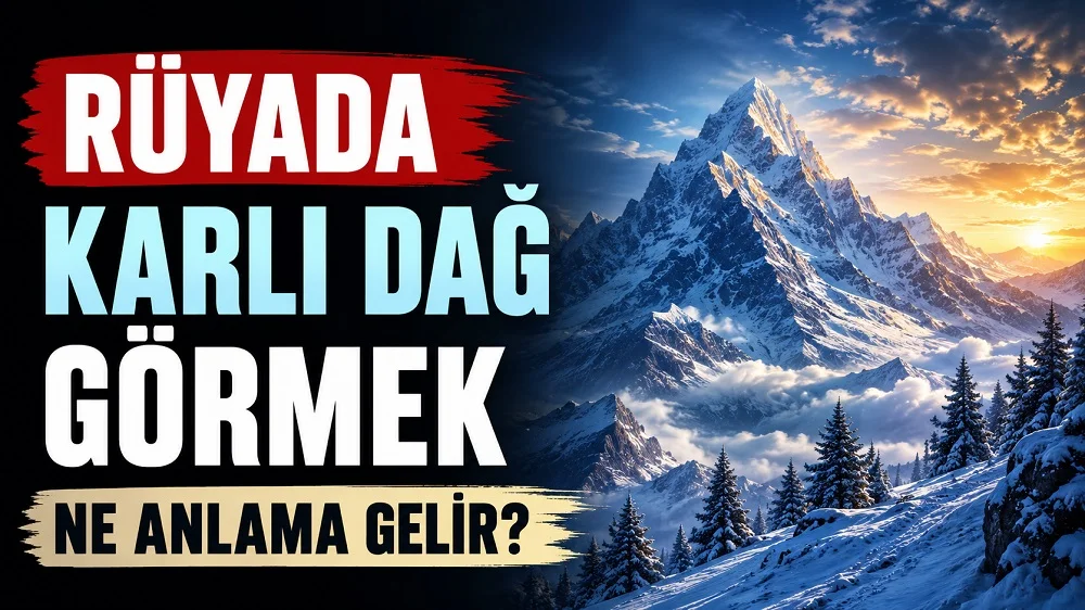 Rüyada Karlı Dağ Görmek Ne Anlama Gelir başlıklı, karla kaplı yüksek bir dağın ve çam ağaçlarının yer aldığı mavi, beyaz ve altın tonlarda hazırlanmış blog kapak görseli.