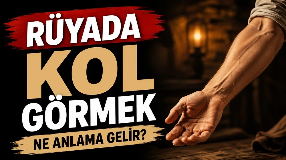 Rüyada Kol Görmek Ne Anlama Gelir başlıklı, sıcak ışık altında uzanmış bir kolun yer aldığı siyah, kırmızı ve bej tonlarda hazırlanmış blog kapak görseli.