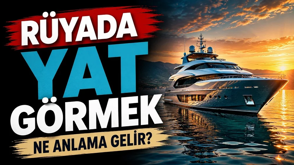 Rüyada Yat Görmek Ne Anlama Gelir başlıklı, gün batımında deniz üzerinde duran lüks bir yatın yer aldığı mavi, turuncu ve altın tonlarda hazırlanmış blog kapak görseli.