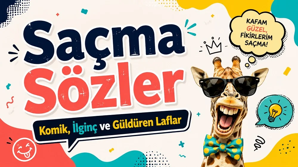 Renkli modern tasarım, güneş gözlüklü komik zürafa figürü ve büyük tipografiyle hazırlanmış “Saçma Sözler: Komik, İlginç ve Güldüren Laflar” başlıklı eğlenceli kapak görseli.